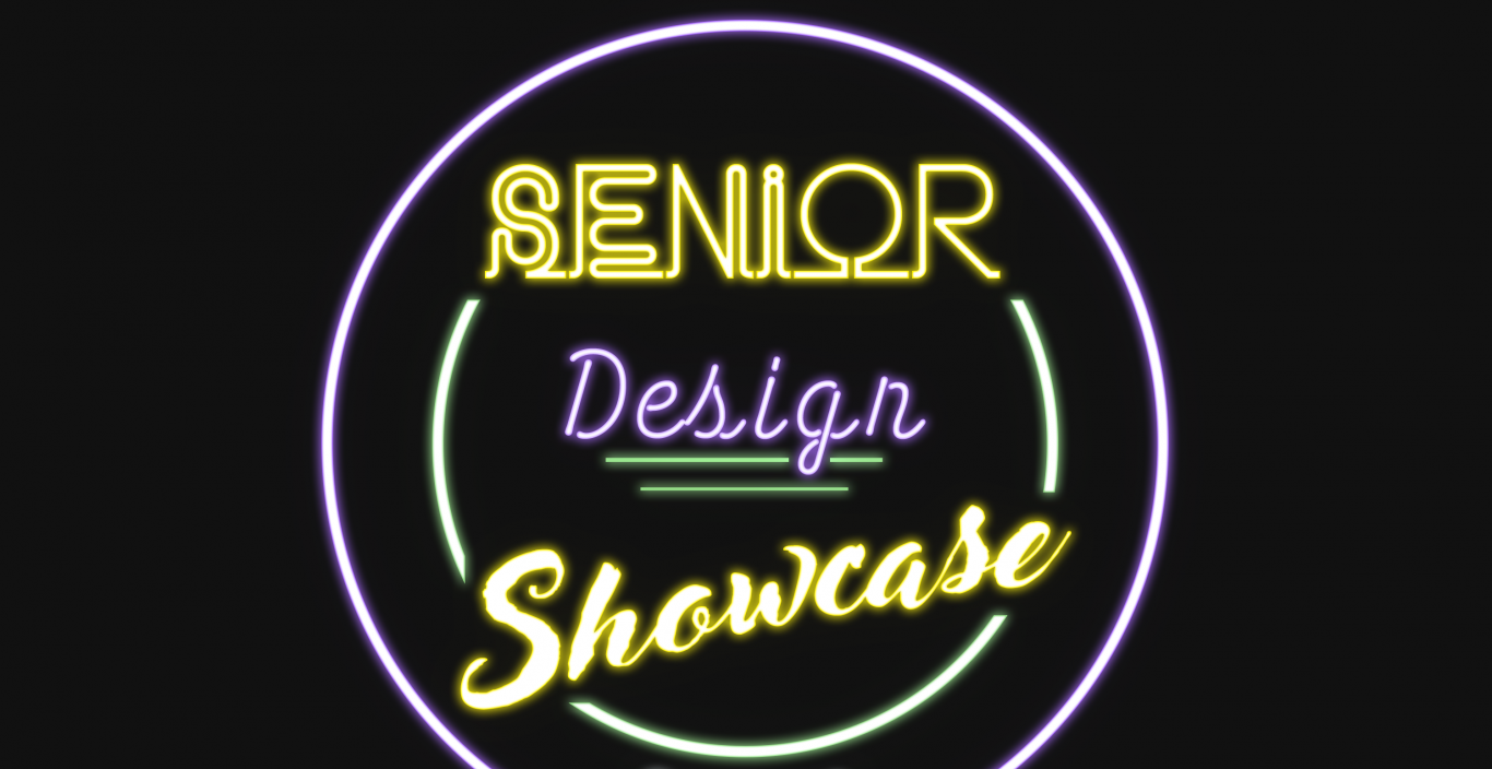 Graphic that looks like a neon sign: Senior Design Showcase 2020