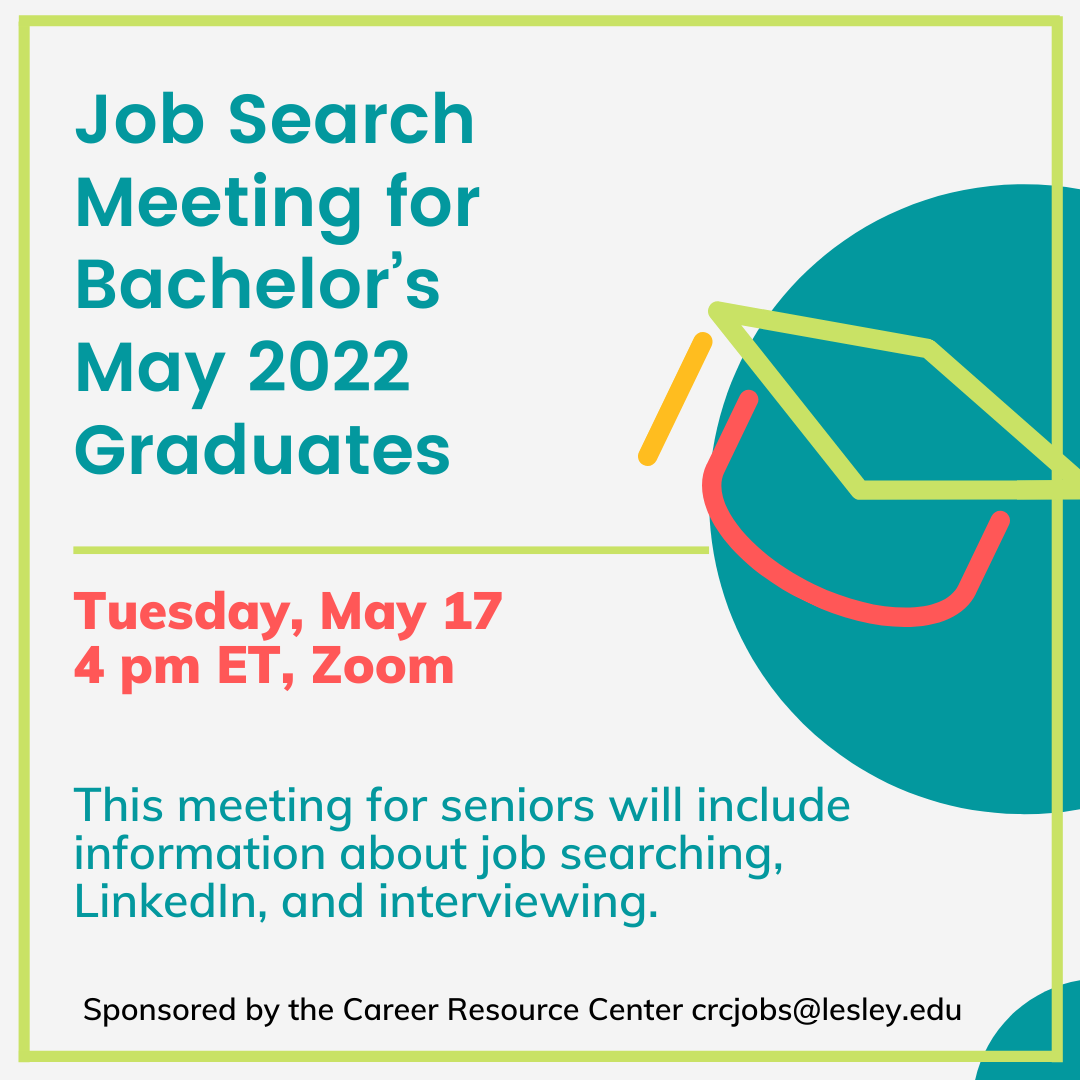 A flyer for the virtual Job Search Meeting for Bachelor's May 2022 Graduates on Tuesday, May 17 at 4:00 pm EST on Zoom. 