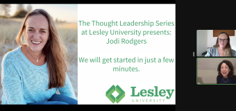 zoom screenshot of Jodie Rodgers; title card "The Thought Leadership Series at Lesley University presdents: Jodi Rodgers. We will get started in just a few minutes."
